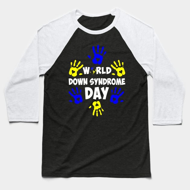 Hand Print World Down Syndrome Day Baseball T-Shirt by Dunnhlpp